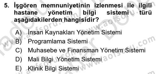 Sağlık Kurumlarında Bilgi Sistemleri Dersi 2024 - 2025 Yılı (Final) Dönem Sonu Sınav Soruları 5. Soru