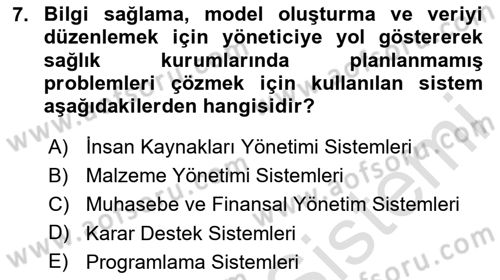 Sağlık Kurumlarında Bilgi Sistemleri Dersi 2024 - 2025 Yılı (Final) Dönem Sonu Sınav Soruları 7. Soru