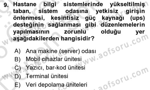 Sağlık Kurumlarında Bilgi Sistemleri Dersi 2024 - 2025 Yılı (Final) Dönem Sonu Sınav Soruları 9. Soru