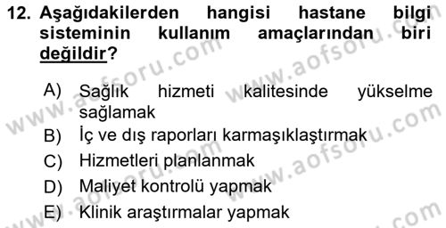 Sağlık Kurumlarında Bilgi Sistemleri Dersi 2024 - 2025 Yılı Yaz Okulu Sınav Soruları 12. Soru