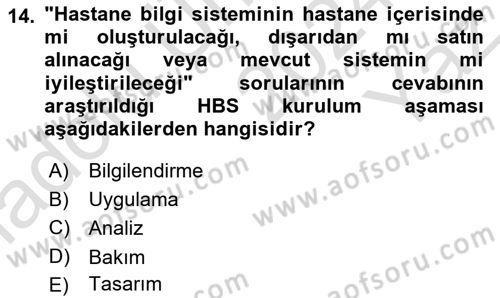 Sağlık Kurumlarında Bilgi Sistemleri Dersi 2024 - 2025 Yılı Yaz Okulu Sınav Soruları 14. Soru