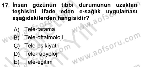 Sağlık Kurumlarında Bilgi Sistemleri Dersi 2024 - 2025 Yılı Yaz Okulu Sınav Soruları 17. Soru