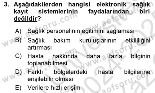 Sağlık Kurumlarında Bilgi Sistemleri Dersi 2024 - 2025 Yılı Yaz Okulu Sınav Soruları 3. Soru