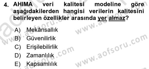 Sağlık Kurumlarında Bilgi Sistemleri Dersi 2024 - 2025 Yılı Yaz Okulu Sınav Soruları 4. Soru