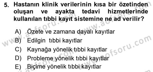Sağlık Kurumlarında Bilgi Sistemleri Dersi 2024 - 2025 Yılı Yaz Okulu Sınav Soruları 5. Soru