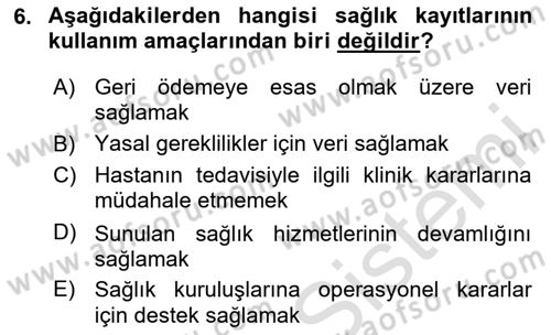 Sağlık Kurumlarında Bilgi Sistemleri Dersi 2024 - 2025 Yılı Yaz Okulu Sınav Soruları 6. Soru