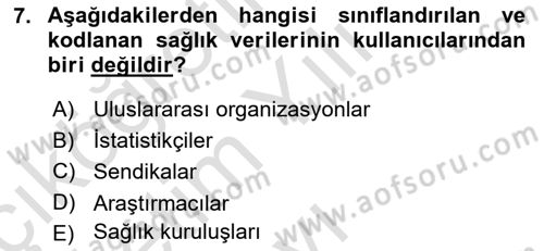 Sağlık Kurumlarında Bilgi Sistemleri Dersi 2024 - 2025 Yılı Yaz Okulu Sınav Soruları 7. Soru