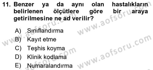 Sağlık Kurumlarında Bilgi Sistemleri Dersi 2025 - 2026 Yılı (Vize) Ara Sınav Soruları 11. Soru