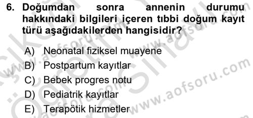 Sağlık Kurumlarında Bilgi Sistemleri Dersi 2025 - 2026 Yılı (Vize) Ara Sınav Soruları 6. Soru