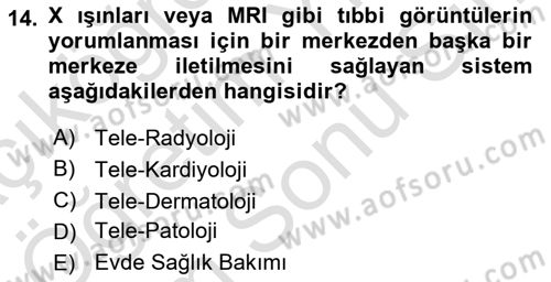 Sağlık Kurumlarında Bilgi Sistemleri Dersi 2025 - 2026 Yılı (Final) Dönem Sonu Sınav Soruları 14. Soru
