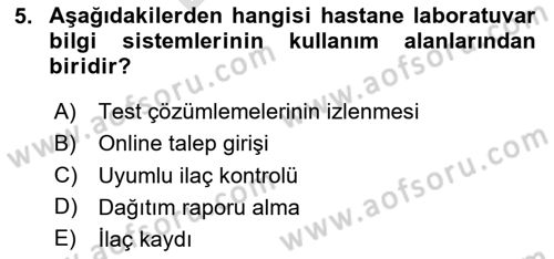 Sağlık Kurumlarında Bilgi Sistemleri Dersi 2025 - 2026 Yılı (Final) Dönem Sonu Sınav Soruları 5. Soru