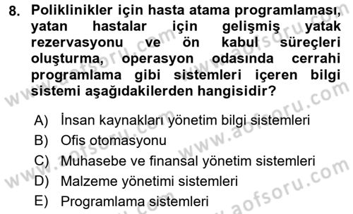 Sağlık Kurumlarında Bilgi Sistemleri Dersi 2025 - 2026 Yılı (Final) Dönem Sonu Sınav Soruları 8. Soru