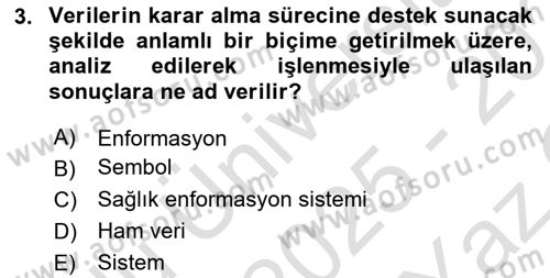 Sağlık Kurumlarında Bilgi Sistemleri Dersi 2025 - 2026 Yılı Yaz Okulu Sınav Soruları 3. Soru