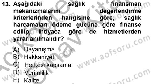 Sağlık Sigortacılığı Dersi 2012 - 2013 Yılı (Vize) Ara Sınav Soruları 13. Soru