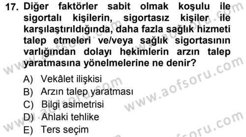 Sağlık Sigortacılığı Dersi 2012 - 2013 Yılı (Vize) Ara Sınav Soruları 17. Soru