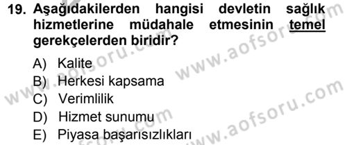 Sağlık Sigortacılığı Dersi 2012 - 2013 Yılı (Vize) Ara Sınav Soruları 19. Soru