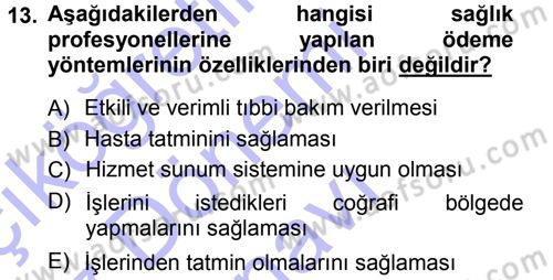 Sağlık Sigortacılığı Dersi 2012 - 2013 Yılı (Final) Dönem Sonu Sınav Soruları 13. Soru