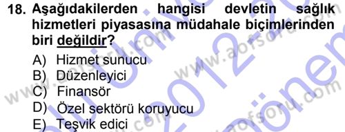 Sağlık Sigortacılığı Dersi 2012 - 2013 Yılı (Final) Dönem Sonu Sınav Soruları 18. Soru