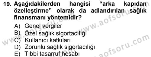 Sağlık Sigortacılığı Dersi 2012 - 2013 Yılı (Final) Dönem Sonu Sınav Soruları 19. Soru