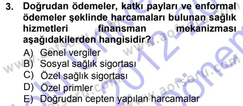 Sağlık Sigortacılığı Dersi 2012 - 2013 Yılı (Final) Dönem Sonu Sınav Soruları 3. Soru
