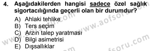 Sağlık Sigortacılığı Dersi 2012 - 2013 Yılı (Final) Dönem Sonu Sınav Soruları 4. Soru