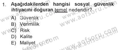 Sağlık Sigortacılığı Dersi 2012 - 2013 Yılı Tek Ders Sınav Soruları 1. Soru