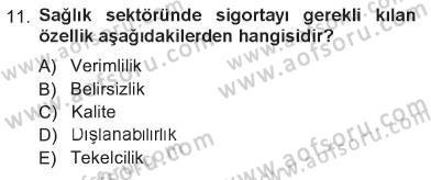 Sağlık Sigortacılığı Dersi 2012 - 2013 Yılı Tek Ders Sınav Soruları 11. Soru