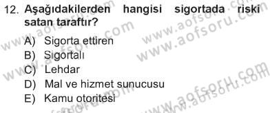 Sağlık Sigortacılığı Dersi 2012 - 2013 Yılı Tek Ders Sınav Soruları 12. Soru