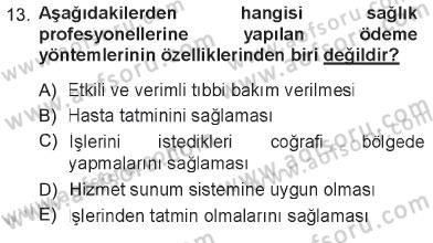 Sağlık Sigortacılığı Dersi 2012 - 2013 Yılı Tek Ders Sınav Soruları 13. Soru