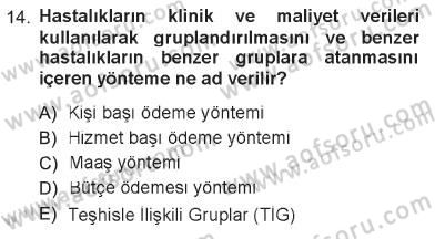 Sağlık Sigortacılığı Dersi 2012 - 2013 Yılı Tek Ders Sınav Soruları 14. Soru