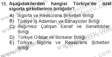 Sağlık Sigortacılığı Dersi 2012 - 2013 Yılı Tek Ders Sınav Soruları 15. Soru