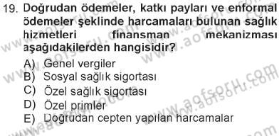 Sağlık Sigortacılığı Dersi 2012 - 2013 Yılı Tek Ders Sınav Soruları 19. Soru