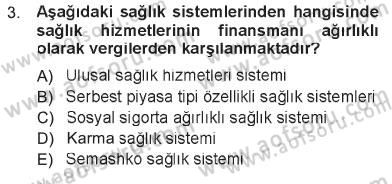 Sağlık Sigortacılığı Dersi 2012 - 2013 Yılı Tek Ders Sınav Soruları 3. Soru