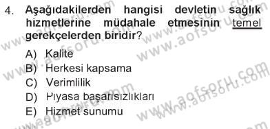 Sağlık Sigortacılığı Dersi 2012 - 2013 Yılı Tek Ders Sınav Soruları 4. Soru