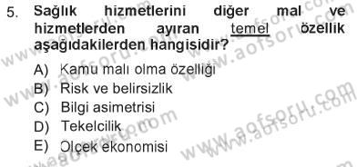 Sağlık Sigortacılığı Dersi 2012 - 2013 Yılı Tek Ders Sınav Soruları 5. Soru