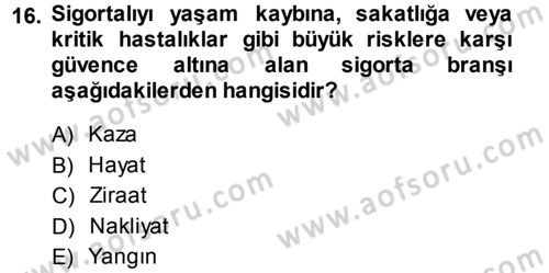 Sağlık Sigortacılığı Dersi 2013 - 2014 Yılı (Vize) Ara Sınav Soruları 16. Soru