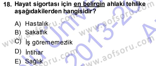 Sağlık Sigortacılığı Dersi 2013 - 2014 Yılı (Vize) Ara Sınav Soruları 18. Soru