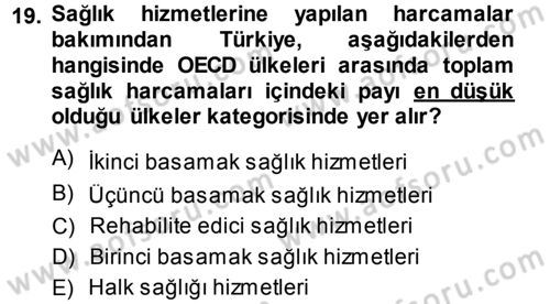 Sağlık Sigortacılığı Dersi 2013 - 2014 Yılı (Vize) Ara Sınav Soruları 19. Soru