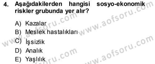 Sağlık Sigortacılığı Dersi 2013 - 2014 Yılı (Vize) Ara Sınav Soruları 4. Soru