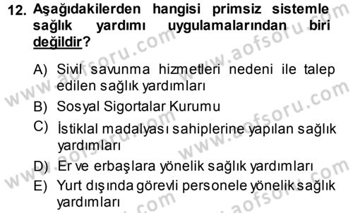 Sağlık Sigortacılığı Dersi 2013 - 2014 Yılı (Final) Dönem Sonu Sınav Soruları 12. Soru