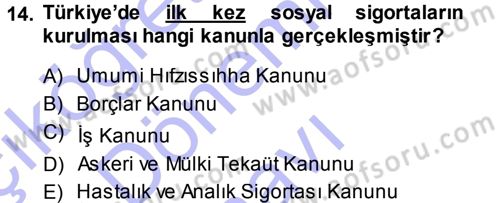 Sağlık Sigortacılığı Dersi 2013 - 2014 Yılı (Final) Dönem Sonu Sınav Soruları 14. Soru