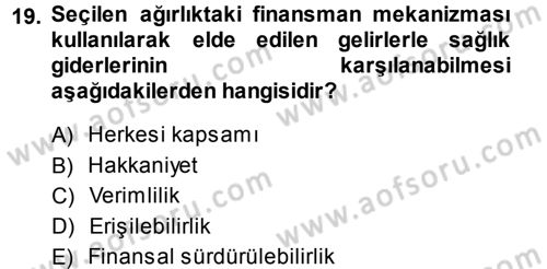 Sağlık Sigortacılığı Dersi 2013 - 2014 Yılı (Final) Dönem Sonu Sınav Soruları 19. Soru