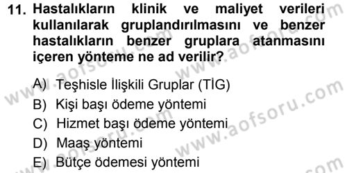 Sağlık Sigortacılığı Dersi 2013 - 2014 Yılı Tek Ders Sınav Soruları 11. Soru