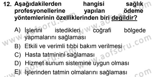 Sağlık Sigortacılığı Dersi 2013 - 2014 Yılı Tek Ders Sınav Soruları 12. Soru