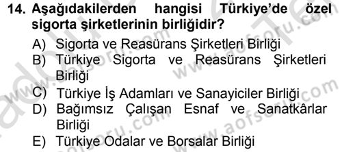 Sağlık Sigortacılığı Dersi 2013 - 2014 Yılı Tek Ders Sınav Soruları 14. Soru