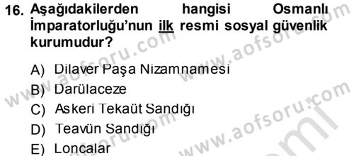 Sağlık Sigortacılığı Dersi 2013 - 2014 Yılı Tek Ders Sınav Soruları 16. Soru