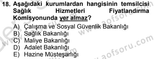 Sağlık Sigortacılığı Dersi 2013 - 2014 Yılı Tek Ders Sınav Soruları 18. Soru