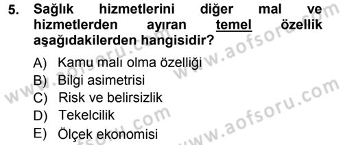 Sağlık Sigortacılığı Dersi 2013 - 2014 Yılı Tek Ders Sınav Soruları 5. Soru