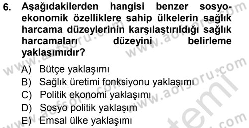 Sağlık Sigortacılığı Dersi 2013 - 2014 Yılı Tek Ders Sınav Soruları 6. Soru