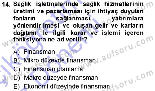 Sağlık Sigortacılığı Dersi 2014 - 2015 Yılı (Vize) Ara Sınav Soruları 14. Soru